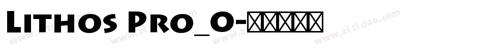 Lithos Pro_0字体转换